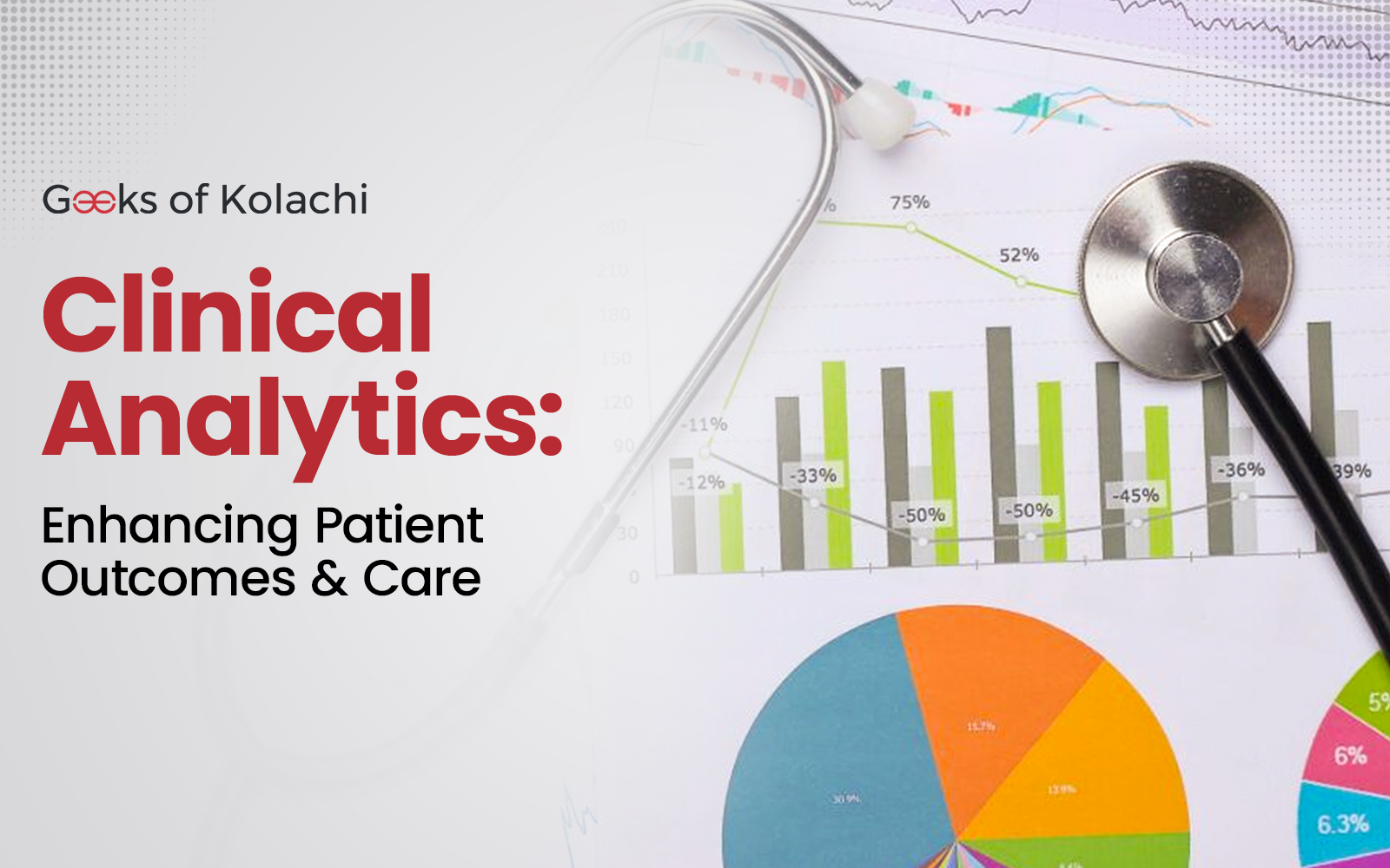 Clinical analytics dashboard with charts and stethoscope representing patient care improvement