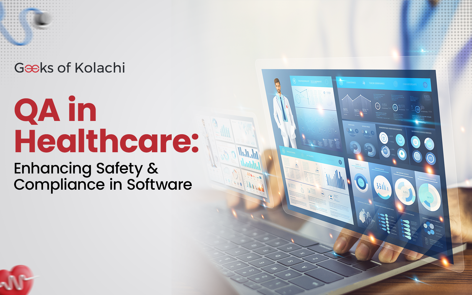 QA in healthcare software – enhancing safety and compliance with digital dashboards and analytics.