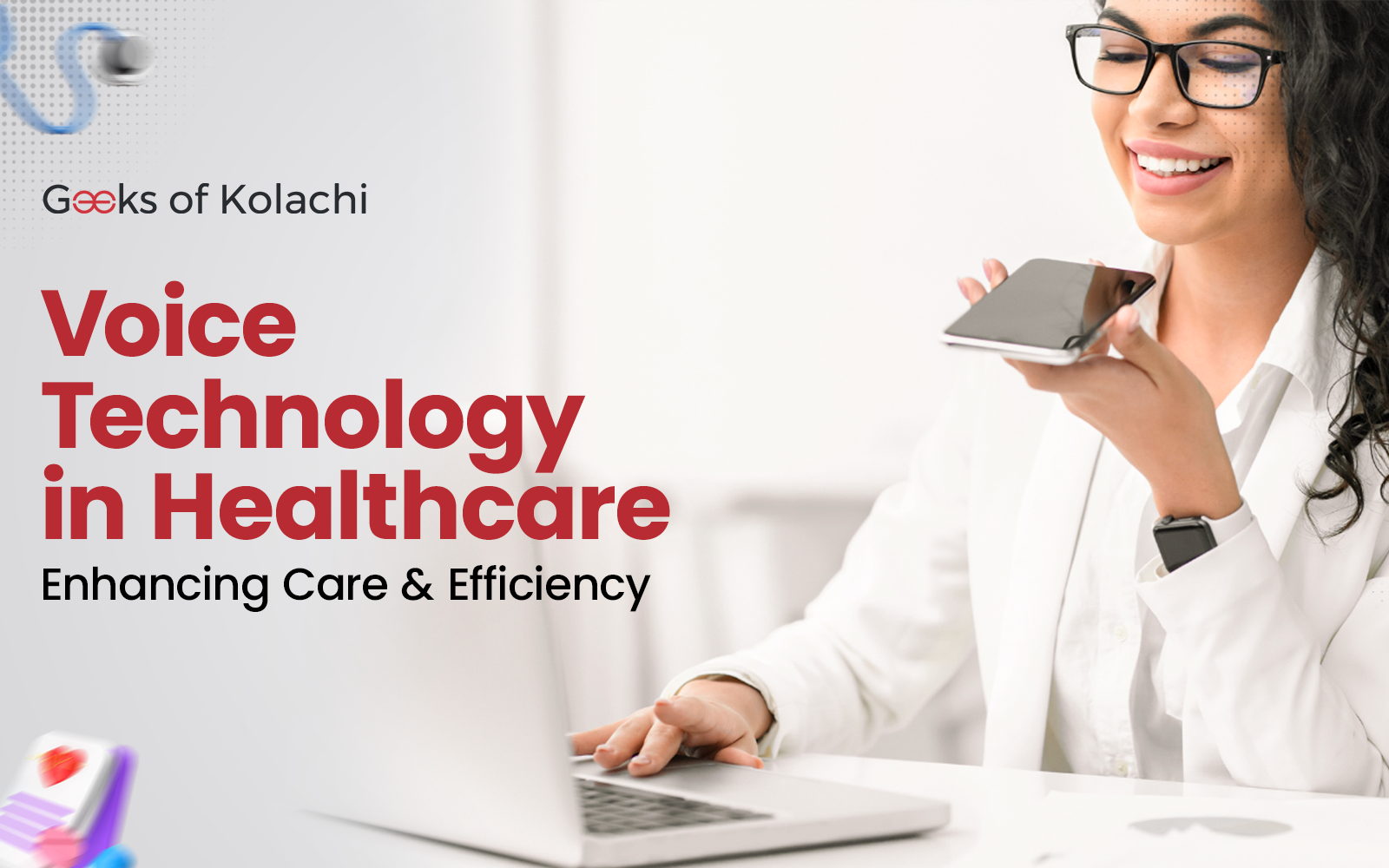 Doctor using voice technology in healthcare to enhance patient care and efficiency