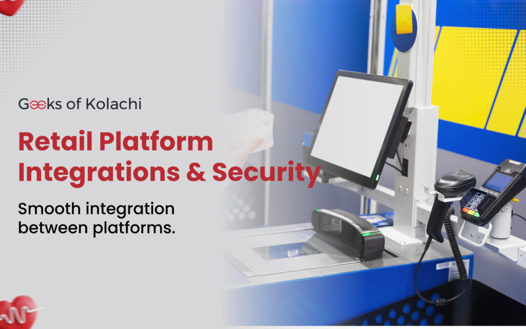 Retail Platform Integrations & Security