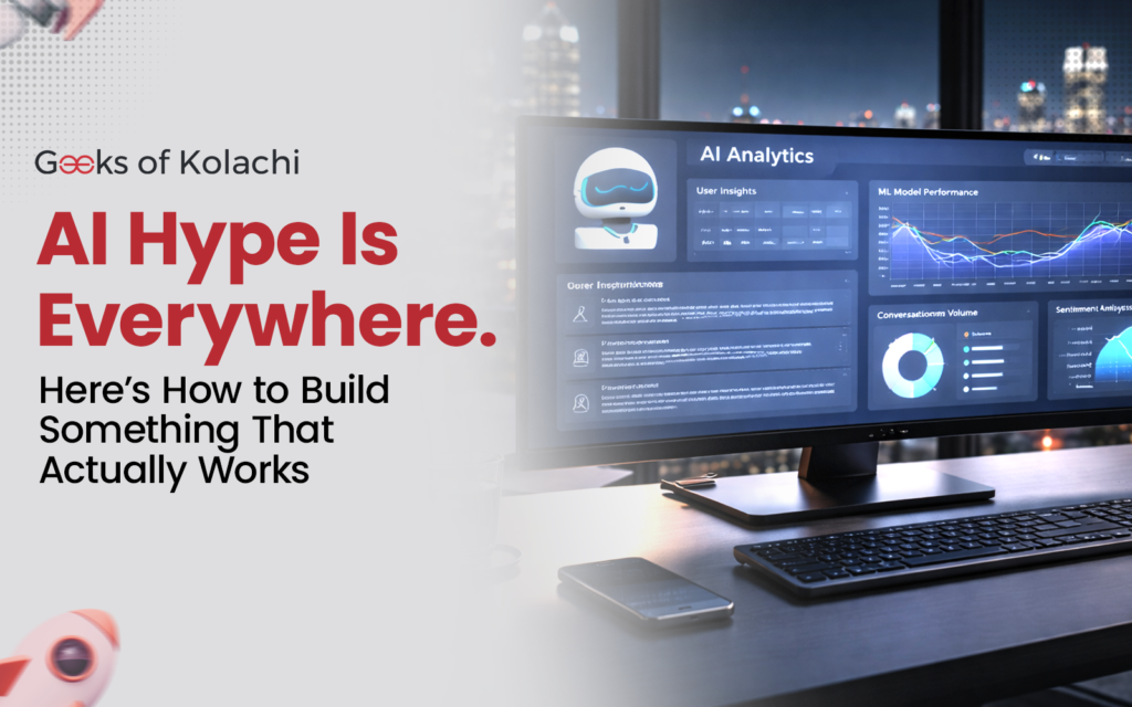 AI Hype Is Everywhere. Here’s How to Build Something That Actually Works